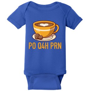 Surgical Tech Nurse Gift Coffee Po Q4h Prn Meaningful Gift Baby Bodysuit