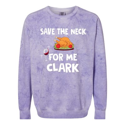 Save The Neck For Me Clark Funny Thanksgiving Christmas Vacation Movie Quote Colorblast Crewneck Sweatshirt