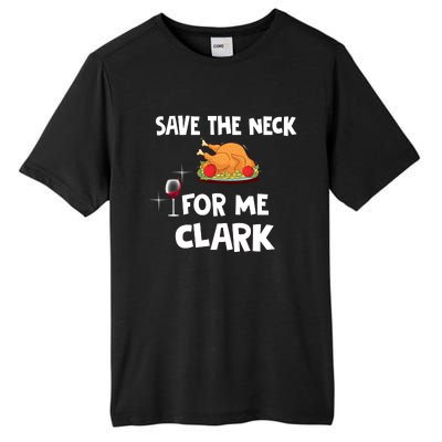 Save The Neck For Me Clark Funny Thanksgiving Christmas Vacation Movie Quote Tall Fusion ChromaSoft Performance T-Shirt