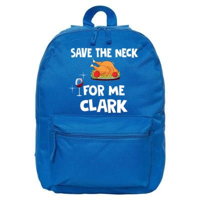 Save The Neck For Me Clark Funny Thanksgiving Christmas Vacation Movie Quote 16 in Basic Backpack