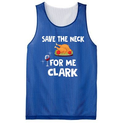 Save The Neck For Me Clark Funny Thanksgiving Christmas Vacation Movie Quote Mesh Reversible Basketball Jersey Tank