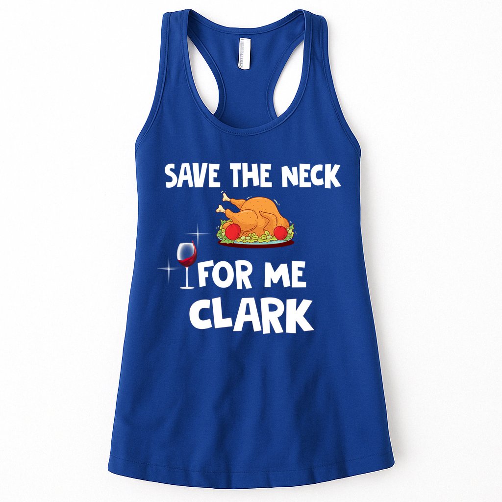 Save The Neck For Me Clark Funny Thanksgiving Christmas Vacation Movie Quote Womens Tank Top