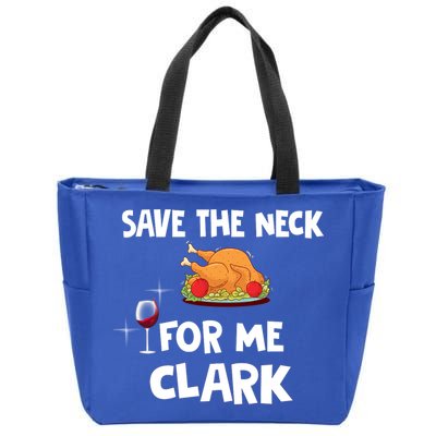 Save The Neck For Me Clark Funny Thanksgiving Christmas Vacation Movie Quote Zip Tote Bag