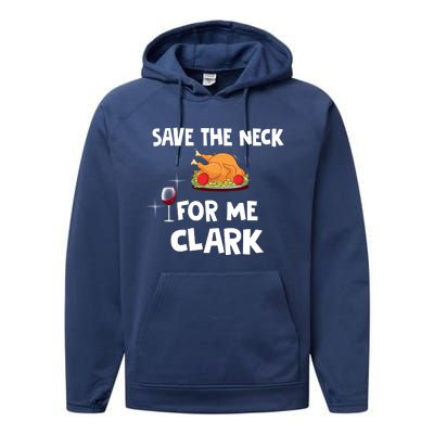 Save The Neck For Me Clark Funny Thanksgiving Christmas Vacation Movie Quote Performance Fleece Hoodie