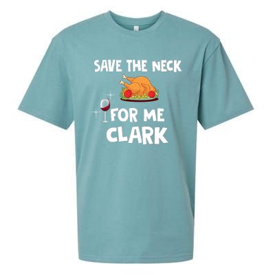 Save The Neck For Me Clark Funny Thanksgiving Christmas Vacation Movie Quote Sueded Cloud Jersey T-Shirt