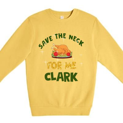 Save The Neck For Me Clark Christmas Premium Crewneck Sweatshirt