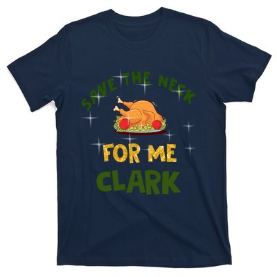 Save The Neck For Me Clark Christmas T-Shirt