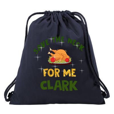 Save The Neck For Me Clark Christmas Drawstring Bag