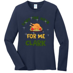 Save The Neck For Me Clark Christmas Ladies Long Sleeve Shirt