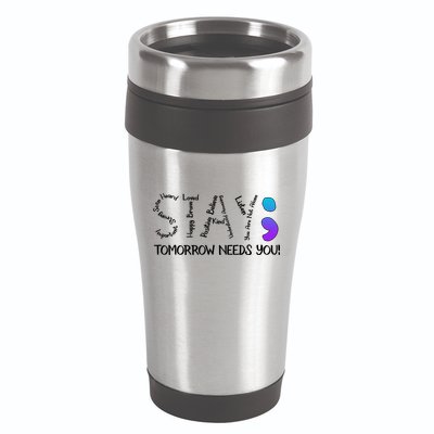 STAY Tomorrow Needs You Semicolon Suicide Prevention Awareness 16oz Travel Tumbler