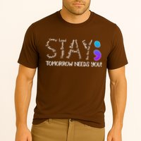 STAY Tomorrow Needs You Semicolon Suicide Prevention Awareness Cooling Performance Crew T-Shirt