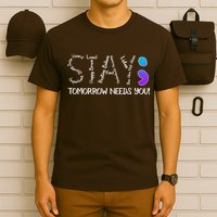 STAY Tomorrow Needs You Semicolon Suicide Prevention Awareness T-Shirt