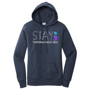 STAY Tomorrow Needs You Semicolon Suicide Prevention Awareness Women's Pullover Hoodie