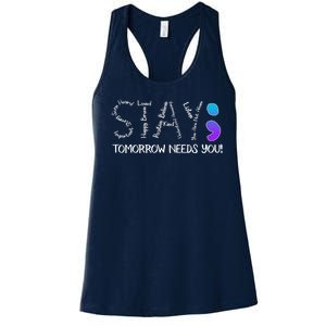 STAY Tomorrow Needs You Semicolon Suicide Prevention Awareness Women's Racerback Tank