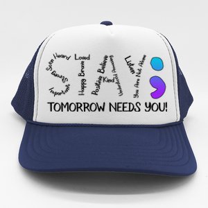 STAY Tomorrow Needs You Semicolon Suicide Prevention Awareness Trucker Hat