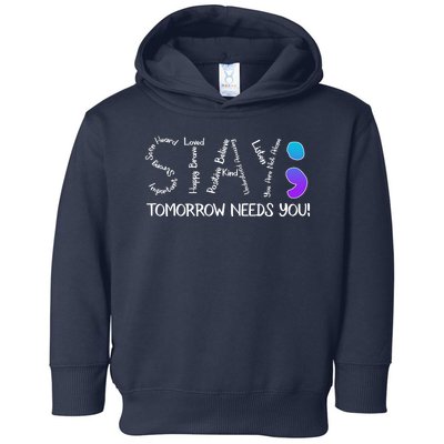 STAY Tomorrow Needs You Semicolon Suicide Prevention Awareness Toddler Hoodie