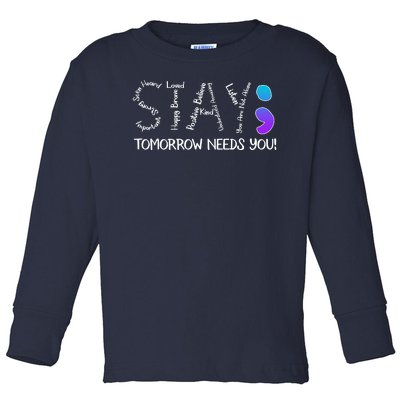 STAY Tomorrow Needs You Semicolon Suicide Prevention Awareness Toddler Long Sleeve Shirt