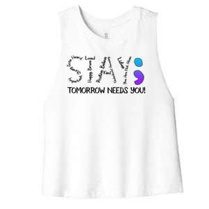 STAY Tomorrow Needs You Semicolon Suicide Prevention Awareness Women's Racerback Cropped Tank