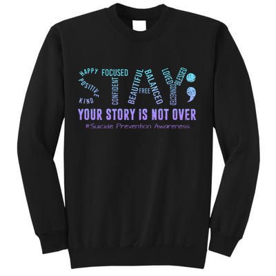 Stay Tomorrow Needs You Suicide Prevention Awareness Support Sweatshirt