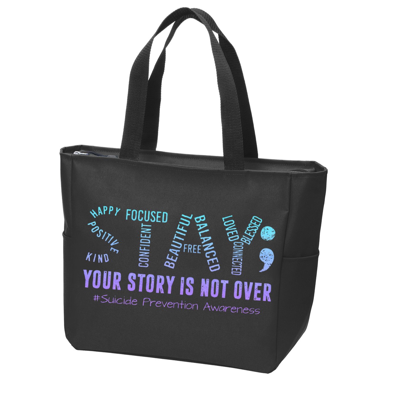 Stay Tomorrow Needs You Suicide Prevention Awareness Support Zip Tote Bag