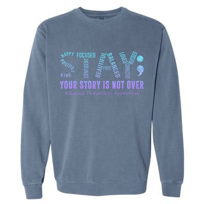 Stay Tomorrow Needs You Suicide Prevention Awareness Support Garment-Dyed Sweatshirt