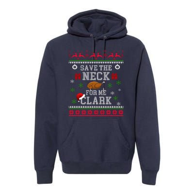 Save The Neck For Me Clark Premium Hoodie