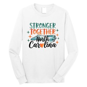 Stronger Together North Carolina Strong Supporter Long Sleeve Shirt