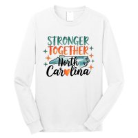 Stronger Together North Carolina Strong Supporter Long Sleeve Shirt