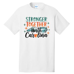 Stronger Together North Carolina Strong Supporter Tall T-Shirt