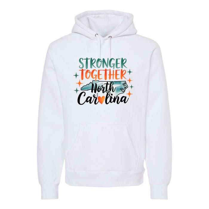 Stronger Together North Carolina Strong Supporter Premium Hoodie