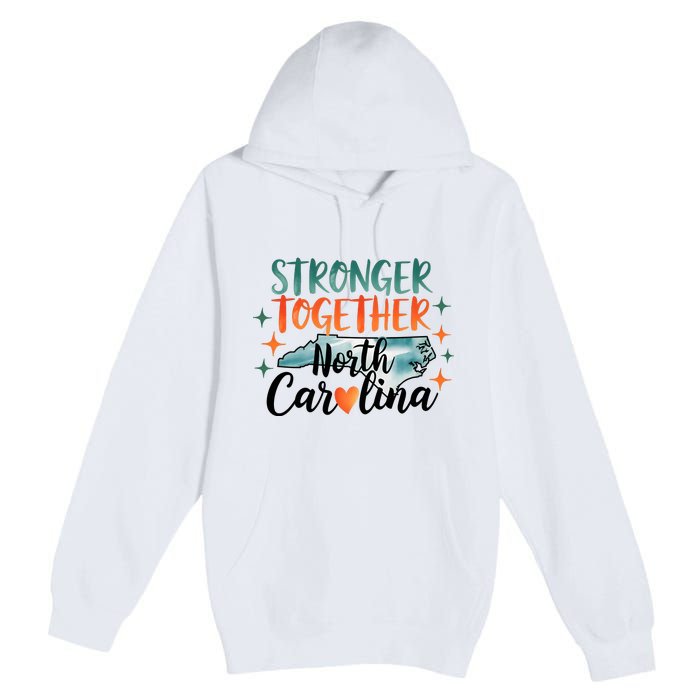 Stronger Together North Carolina Strong Supporter Premium Pullover Hoodie