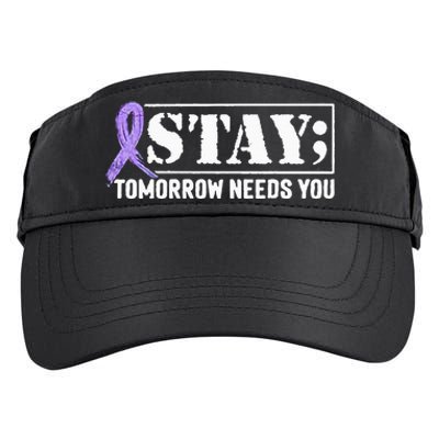 Stay Tomorrow Needs You Semicolon Suicide Prevention Adult Drive Performance Visor