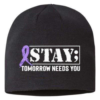 Stay Tomorrow Needs You Semicolon Suicide Prevention Sustainable Beanie