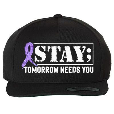 Stay Tomorrow Needs You Semicolon Suicide Prevention Wool Snapback Cap