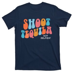 Shoot Tequila Not Selfies Funny Cute Retro Concert T-Shirt