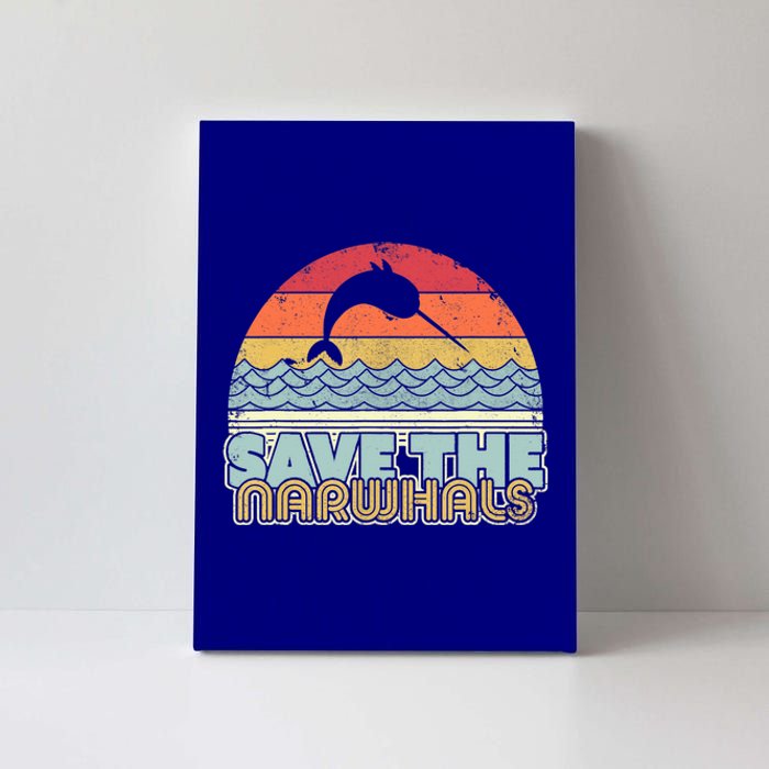 Save The Narwhals Gift Retro Style Narwhal Meaningful Gift Canvas