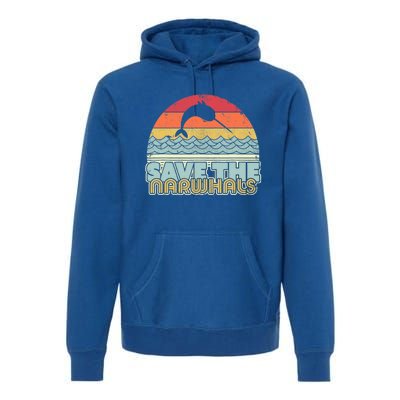 Save The Narwhals Gift Retro Style Narwhal Meaningful Gift Premium Hoodie