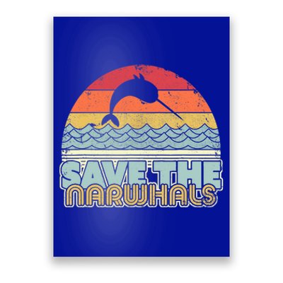 Save The Narwhals Gift Retro Style Narwhal Meaningful Gift Poster