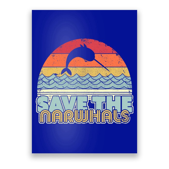 Save The Narwhals Gift Retro Style Narwhal Meaningful Gift Poster