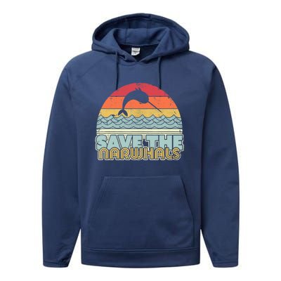 Save The Narwhals Gift Retro Style Narwhal Meaningful Gift Performance Fleece Hoodie