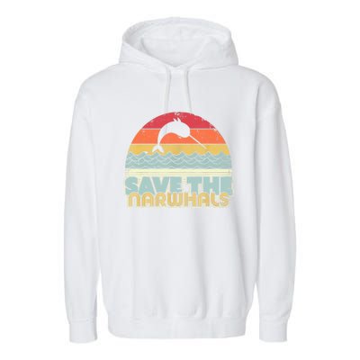 Save The Narwhals Gift Retro Style Narwhal Meaningful Gift Garment-Dyed Fleece Hoodie