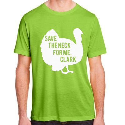 Save the Neck for Me Turkey Funny Thanksgiving Fall Autumn  Adult ChromaSoft Performance T-Shirt