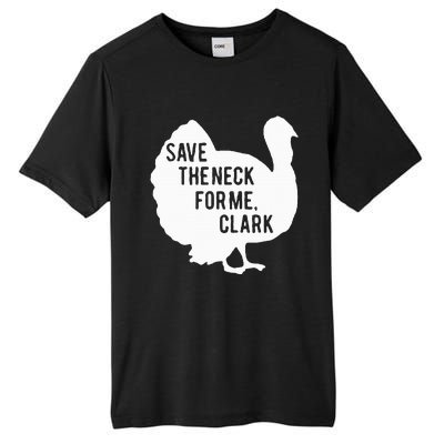 Save the Neck for Me Turkey Funny Thanksgiving Fall Autumn  Tall Fusion ChromaSoft Performance T-Shirt