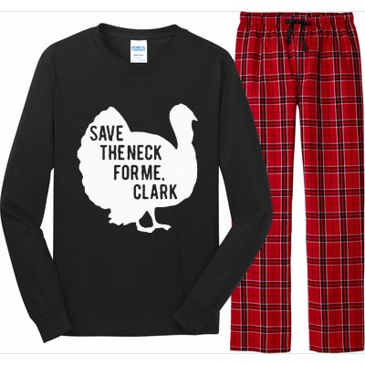 Save the Neck for Me Turkey Funny Thanksgiving Fall Autumn  Long Sleeve Pajama Set