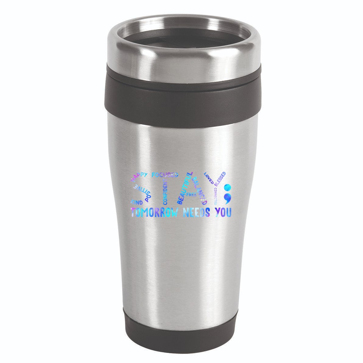 Stay Tomorrow Needs You Suicide Prevention Awareness Week 16oz Travel Tumbler