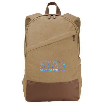 Stay Tomorrow Needs You Suicide Prevention Awareness Week Cotton Canvas Backpack