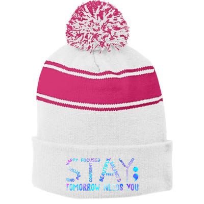 Stay Tomorrow Needs You Suicide Prevention Awareness Week Stripe Pom Pom Beanie