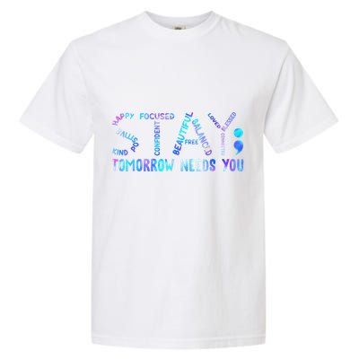 Stay Tomorrow Needs You Suicide Prevention Awareness Week Garment-Dyed Heavyweight T-Shirt