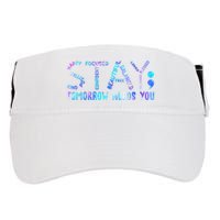 Stay Tomorrow Needs You Suicide Prevention Awareness Week Adult Drive Performance Visor