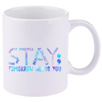 Stay Tomorrow Needs You Suicide Prevention Awareness Week 11oz C Handle Ceramic Mug